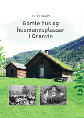 Gamle hus og husmannsplasser i Granvin