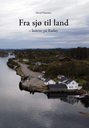 Fra sjø til land –  kaiene på Radøy